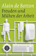 Buchcover von Freuden und Mühen der Arbeit von Alain de Botton