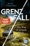 Buchcover von Grenzfall – Die Wut in seinem Blick: Kriminalroman von Anna Schneider