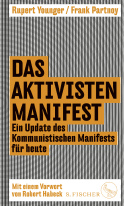 Buchcover von Das Aktivisten-Manifest: Ein Update des Kommunistischen Manifests für heute von Frank Partnoy, Rupert Younger