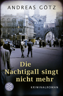 Buchcover von Die Nachtigall singt nicht mehr: Kriminalroman von Andreas Götz