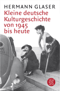 Buchcover von Kleine deutsche Kulturgeschichte von 1945 bis heute von Hermann Glaser