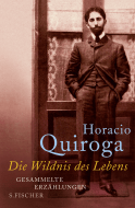 Buchcover von Die Wildnis des Lebens: Gesammelte Erzählungen von Horacio Quiroga