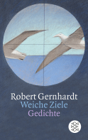 Buchcover von Weiche Ziele: Gedichte 1984-1994 von Robert Gernhardt