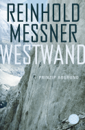 Buchcover von Westwand: Prinzip Abgrund von Reinhold Messner