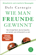 Buchcover von Wie man Freunde gewinnt: Das einzige Buch, das du brauchst, um beliebt und einflussreich zu sein  von Dale Carnegie
