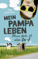 Buchcover von Mein Pampaleben – Ohne dich ist alles Dorf: Band 1 von Silke Antelmann