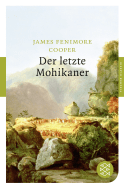 Buchcover von Der letzte Mohikaner: Roman von James Fenimore Cooper