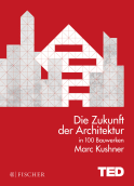 Buchcover von Die Zukunft der Architektur in 100 Bauwerken: TED Books (gebundene Ausgabe) von Marc Kushner