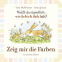 Buchcover von Weißt du eigentlich wie lieb ich dich hab? Zeig mir die Farben von Sam McBratney