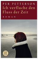 Buchcover von Ich verfluche den Fluss der Zeit: Roman von Per Petterson