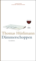 Buchcover von Dämmerschoppen: Geschichten von Thomas Hürlimann