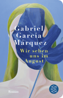 Buchcover von Wir sehen uns im August: Roman von Gabriel García Márquez