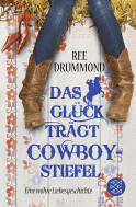 Buchcover von Das Glück trägt Cowboystiefel: Eine wahre Liebesgeschichte von Ree Drummond