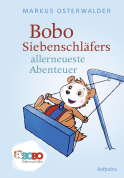Buchcover von Bobo Siebenschläfers allerneueste Abenteuer: Bildgeschichten für ganz Kleine von Markus Osterwalder