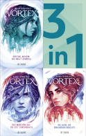 Buchcover von Vortex Band 1-3 in einem Bundle: Der Tag, an dem die Welt zerriss / Das Mädchen, das die Zeit durchbrach / Die Liebe, die den Anfang brachte von Anna Benning