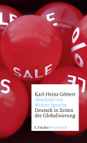 Buchcover von Abschied von Mutter Sprache: Deutsch in Zeiten der Globalisierung von Karl-Heinz Göttert