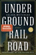 Buchcover von Underground Railroad: Roman von Colson Whitehead