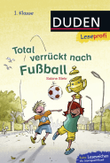 Duden Leseprofi – Total verrückt nach Fußball, 1. Klasse