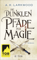 Buchcover von Die dunklen Pfade der Magie: Roman von A. K. Larkwood