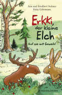 Buchcover von Erkki, der kleine Elch – Auf sie mit Geweih! von Anu Stohner, Friedbert Stohner