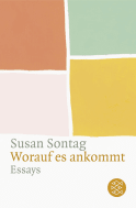 Buchcover von Worauf es ankommt: Essays von Susan Sontag