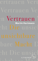 Buchcover von Vertrauen – Die unsichtbare Macht von Martin Hartmann
