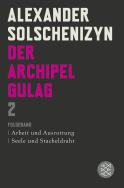 Buchcover von Der Archipel GULAG II: Folgeband Arbeit und Ausrottung Seele und Stacheldraht von Alexander Solschenizyn