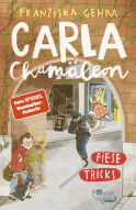 Buchcover von Carla Chamäleon: Fiese Tricks von Franziska Gehm