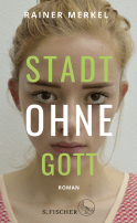 Buchcover von Stadt ohne Gott: Roman von Rainer Merkel