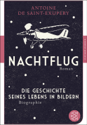 Buchcover von Nachtflug Roman: Die Geschichte seines Lebens in Bildern von Antoine de Saint-Exupéry
