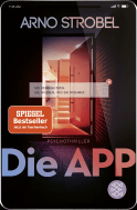Buchcover von Die App – Sie kennen dich. Sie wissen, wo du wohnst.: Psychothriller von Arno Strobel