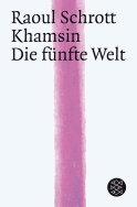 Buchcover von Khamsin / Die Fünfte Welt von Raoul Schrott
