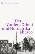 Buchcover von Neue Fischer Weltgeschichte. Band 9: Der Vordere Orient und Nordafrika ab 1500 von Gudrun Krämer