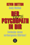 Der Psychopath in dir - Entdecke deine verborgenen Stärken!