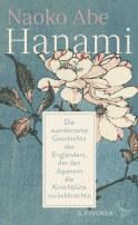 Buchcover von Hanami: Die wundersame Geschichte des Engländers, der den Japanern die Kirschblüte zurückbrachte von Naoko Abe