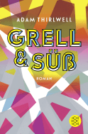Buchcover von Grell und Süß: Roman von Adam Thirlwell