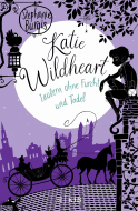 Buchcover von Katie Wildheart – Zaubern ohne Furcht und Tadel von Stephanie Burgis