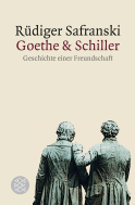 Goethe und Schiller: Geschichte einer Freundschaft