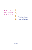Buchcover von Georg-Büchner-Preis 2012 von Felicitas Hoppe, Hubert Spiegel