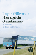 Buchcover von Hier spricht Guantánamo: Interviews mit Ex-Häftlingen von Roger Willemsen