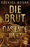 Buchcover von Die Brut - Das Ende naht: Thriller von Ezekiel Boone