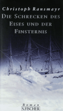 Buchcover von Die Schrecken des Eises und der Finsternis: Roman von Christoph Ransmayr