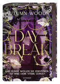 Buchcover von Daybreak: Ihre Feinde wollen sie zerstören. Ist ihre Liebe stark genug? von Autumn Woods