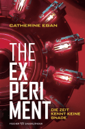 Buchcover von The Experiment – Die Zeit kennt keine Gnade von Catherine Egan