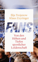 Buchcover von Fans: Von den Höhen und Tiefen sportlicher Leidenschaft von Ilija Trojanow, Klaus Zeyringer