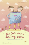 Buchcover von Wie Jule einen Zwilling erfand und ihn nicht mehr loswurde von Luise Holthausen