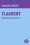 Buchcover von Flaubert: Durchkreuzte Moderne von Barbara Vinken