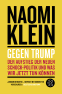 Buchcover von Gegen Trump: Der Aufstieg der neuen Schock-Politik und was wir jetzt tun können von Naomi Klein