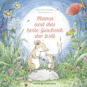 Mama und das beste Geschenk der Welt
