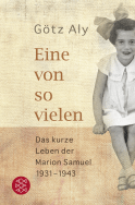 Buchcover von Eine von so vielen: Das kurze Leben der Marion Samuel 1931 - 1943 von Götz Aly